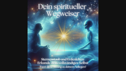 Sternenstaub und Erdenleben: Erkunde dein vollständiges Selbst - Sitzung inkl. Lichtsprache - 60 Min.